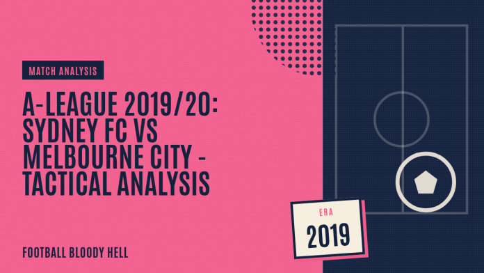 A-League 2019/20: Sydney FC vs Melbourne City - tactical analysis
