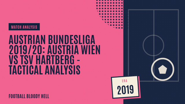 Austrian Bundesliga 2019/20: Austria Wien vs TSV Hartberg – tactical analysis