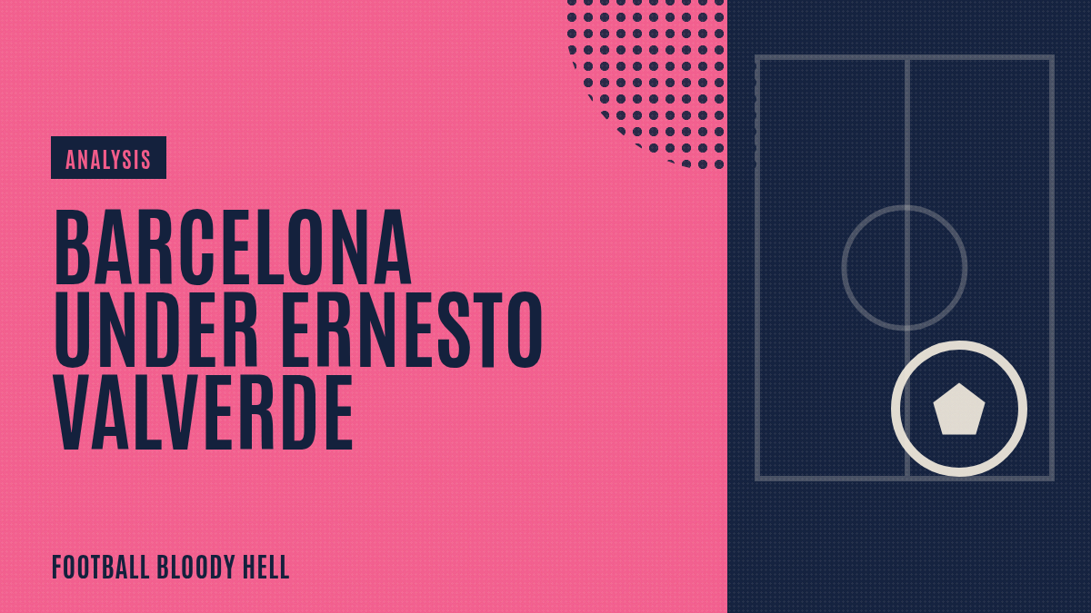 Barcelona under Ernesto Valverde