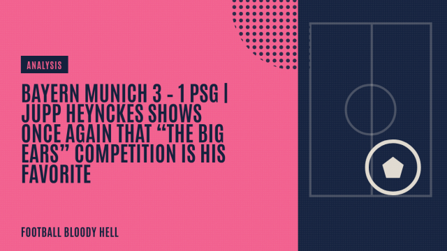 Bayern Munich 3 – 1 PSG | Jupp Heynckes shows once again that “The Big Ears” competition is his favorite