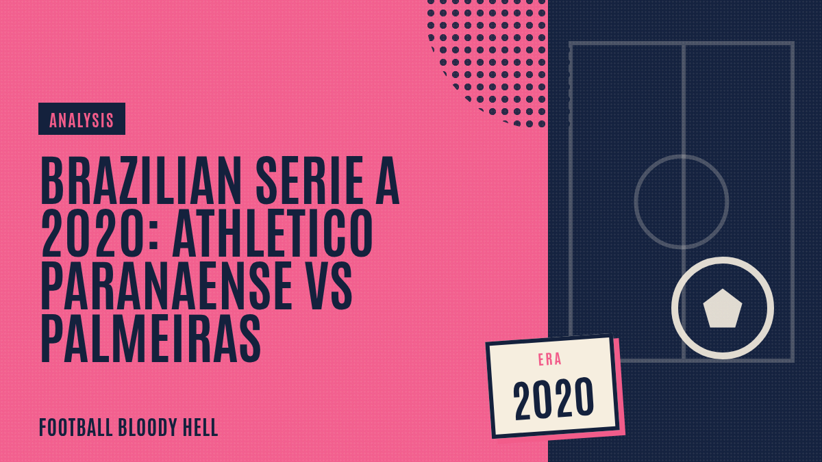 Brazilian Serie A 2020: Athletico Paranaense vs Palmeiras