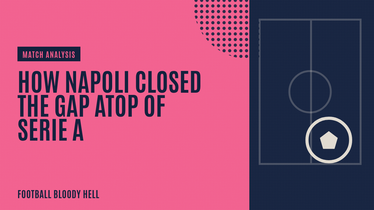 How Napoli closed the gap atop of Serie A