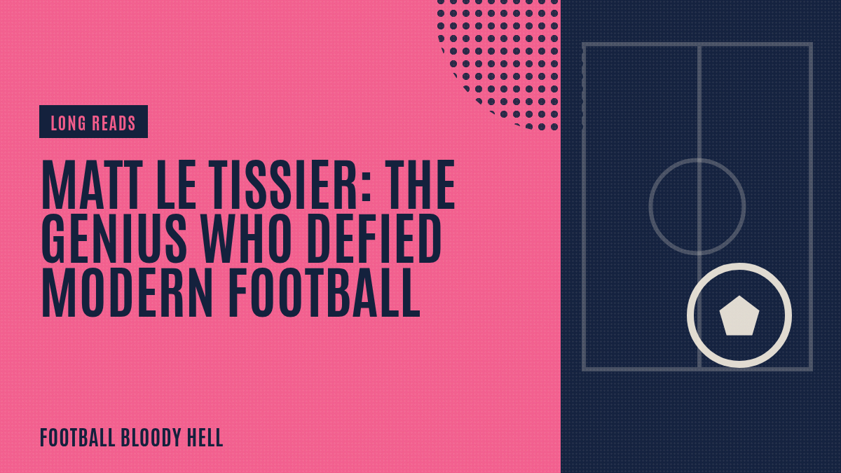 Matt Le Tissier: The genius who stayed still while football moved on