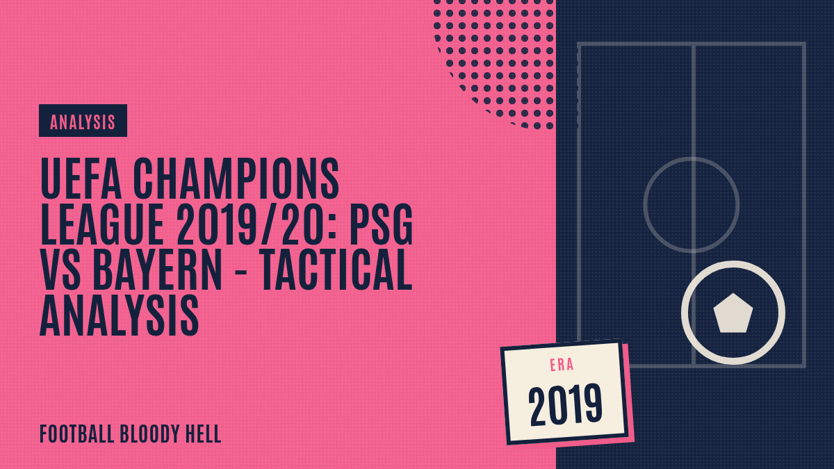 UEFA Champions League 2019/20: PSG vs Bayern – tactical analysis